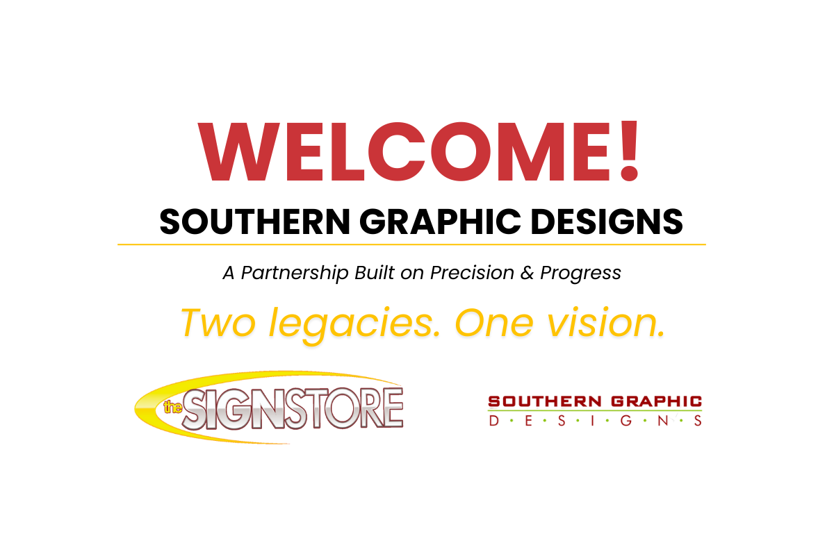 We’re proud to welcome Southern Graphic Designs to  The Sign Store family!